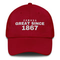 Cranberry dad cap with CANADA GREAT SINCE 1867 embroidery