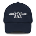 Navy dad cap with FRANCE GREAT SINCE 843 embroidery