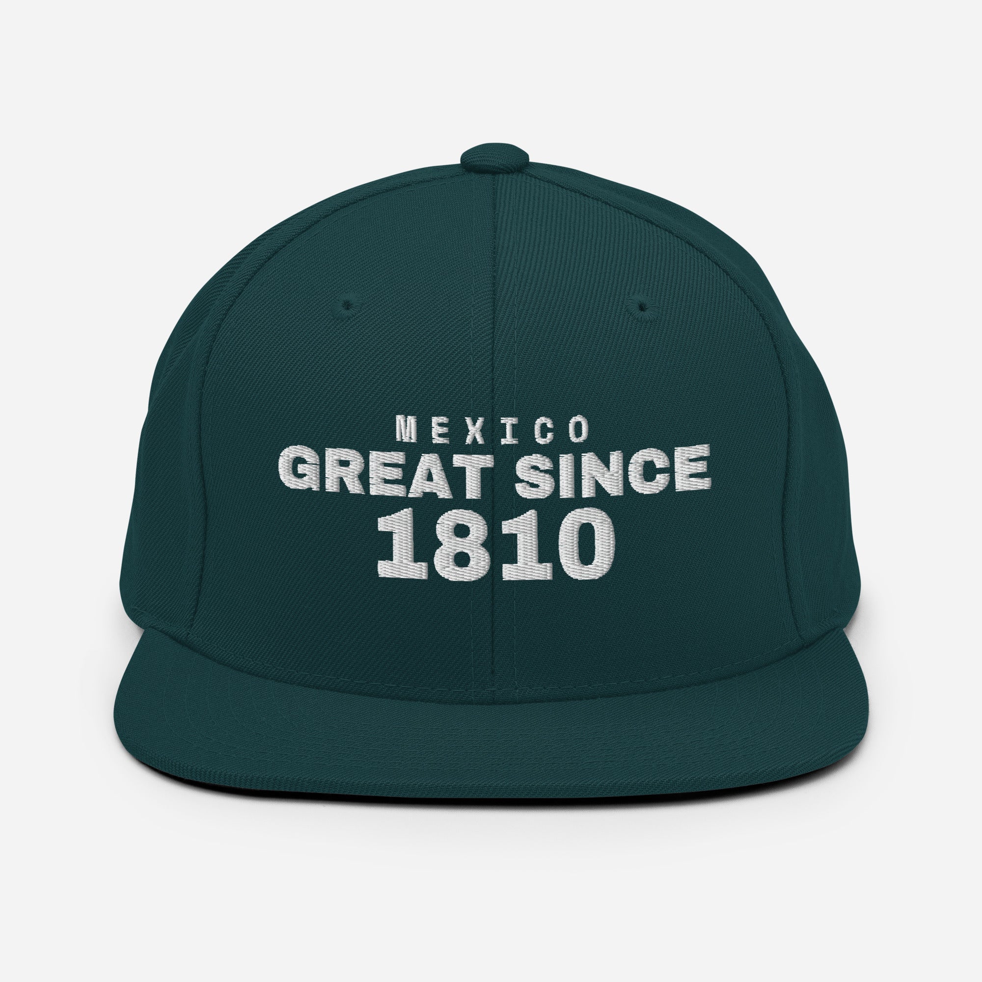 Spruce green snapback cap with MEXICO GREAT SINCE 1810 embroidery